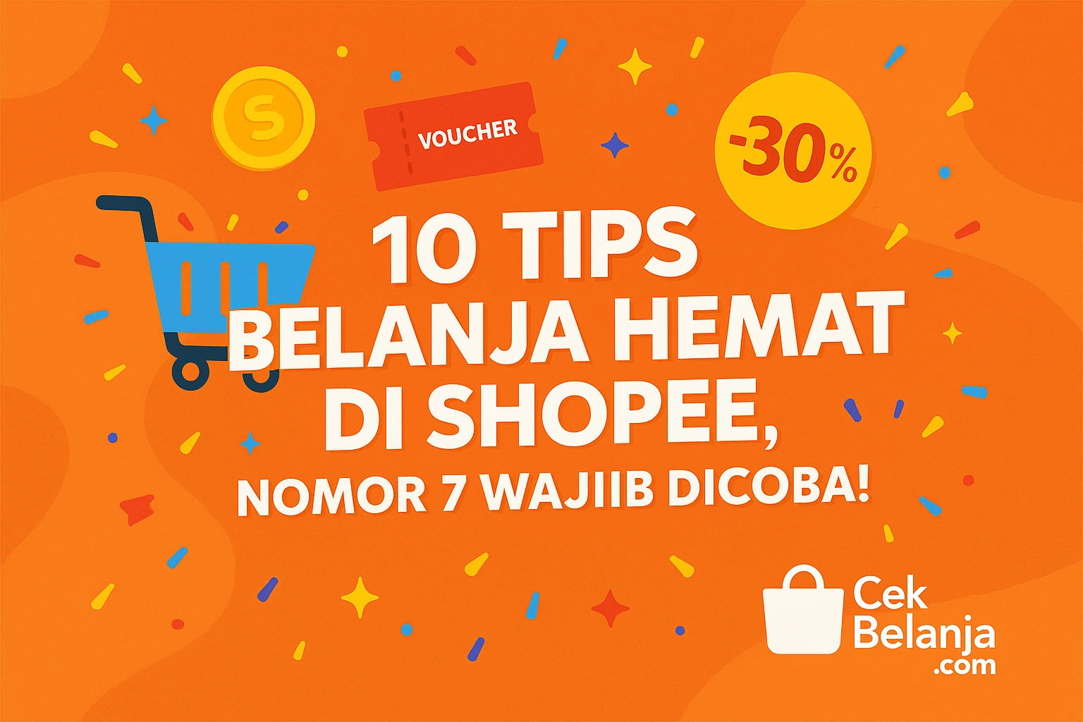 10 Tips Belanja Hemat di Shopee, Nomor 7 Wajib Dicoba!